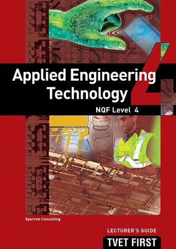 Applied Engineering Technology: Lecturer's Guide NQF level 4