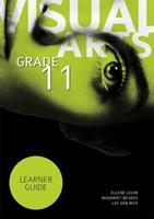 Visual Arts: Grade 11: Learner's Book 