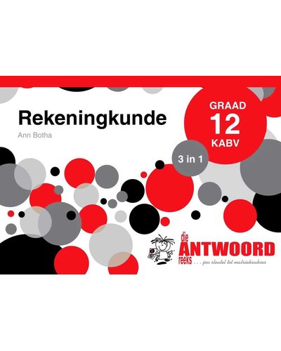 Die Antwoord-Reeks Graad 12 Rekeningkunde