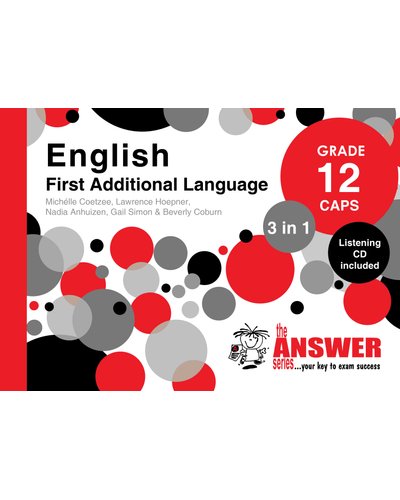 The Answer Series Grade 12 English First Addisional Language