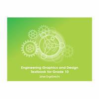 Engineering Graphics and Design Textbook for Grade 10 CAPS