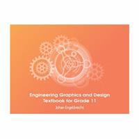 Engineering Graphics and Design Text book for Grade 11 CAPS