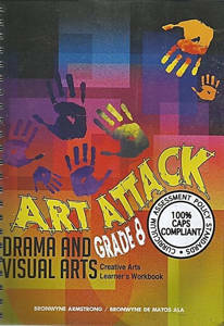 Art Attack Grade 8 Learner's Book: Visual Arts and Drama
