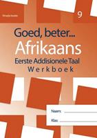 Goed, beter Afrikaans Eerste Addisionele Taal Graad 9: Werkboek