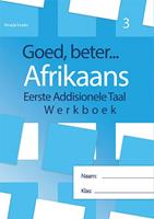 Goed, Beter Afrikaans Graad 3 EAT:  Werkboek