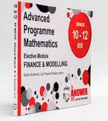 The Answer Series AP Maths IEB Grade 10-12 Finance and Modelling