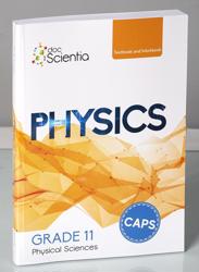 Doc Scientia Grade 11 Physical Sciences Physics Textbook and Workbook