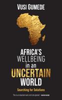 Africa's Wellbeing in a Uncertain World: Searching for Solutions