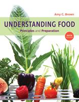 Understanding Food: Principles and Preparation (E-Book)